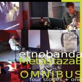 Etnobanda
MetastazaB - Omnibus