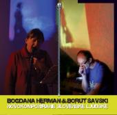 Bogdana Herman Borut Savski
Newly-composed Slovene Folk Songs